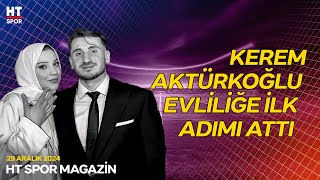 Milli Futbolcu Kerem Aktürkoğlu, Ceren Azak ile Nişanlandı - HT Spor Magazin