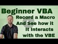 Beginning VBA - Recording Macros and VBE - Watch in Real Time