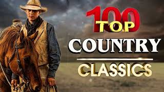 Top 100 Old Country Music Collection 💖 Greatest Classic Country Songs All Time - Country Music Ever