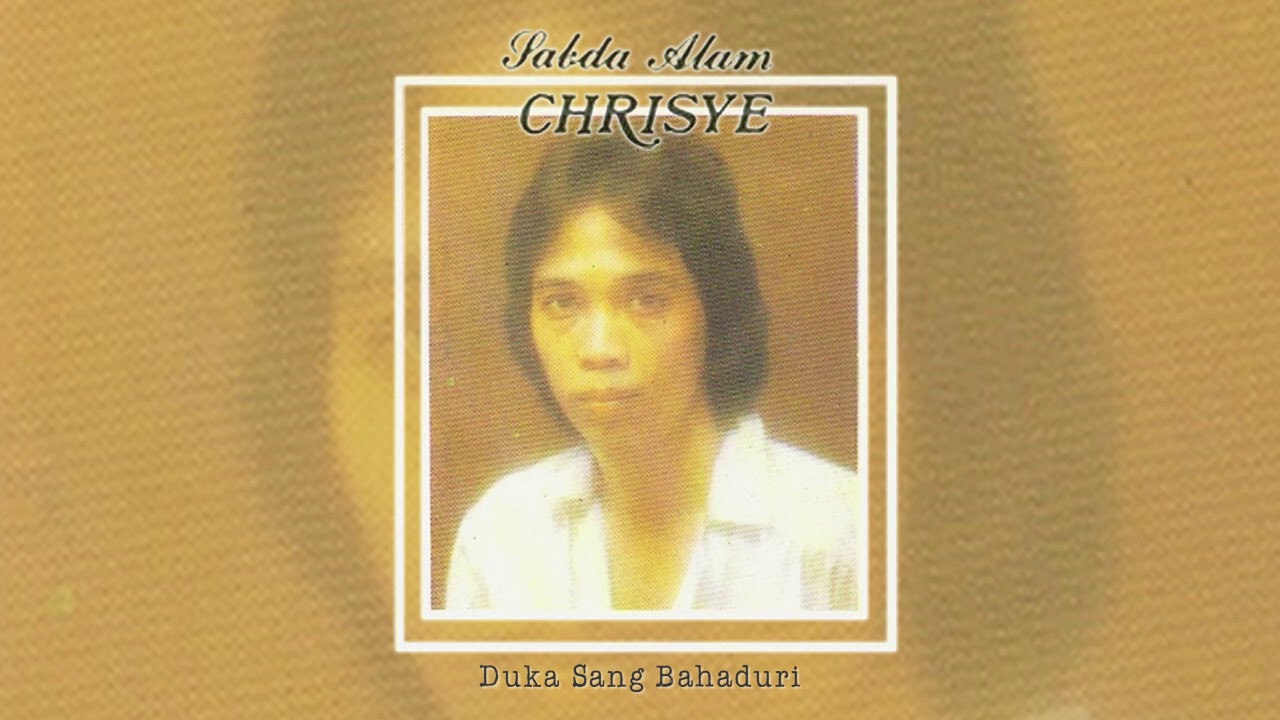 Chrisye - Duka Sang Bahaduri Chrisye - Duka Sang Bahaduri