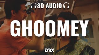 Ghoomey : 8D AUDIO🎧| 8 A.M. Metro | Gulshan, Saiyami | Jubin Nautiyal, Mark K Robin | (Lyrics)