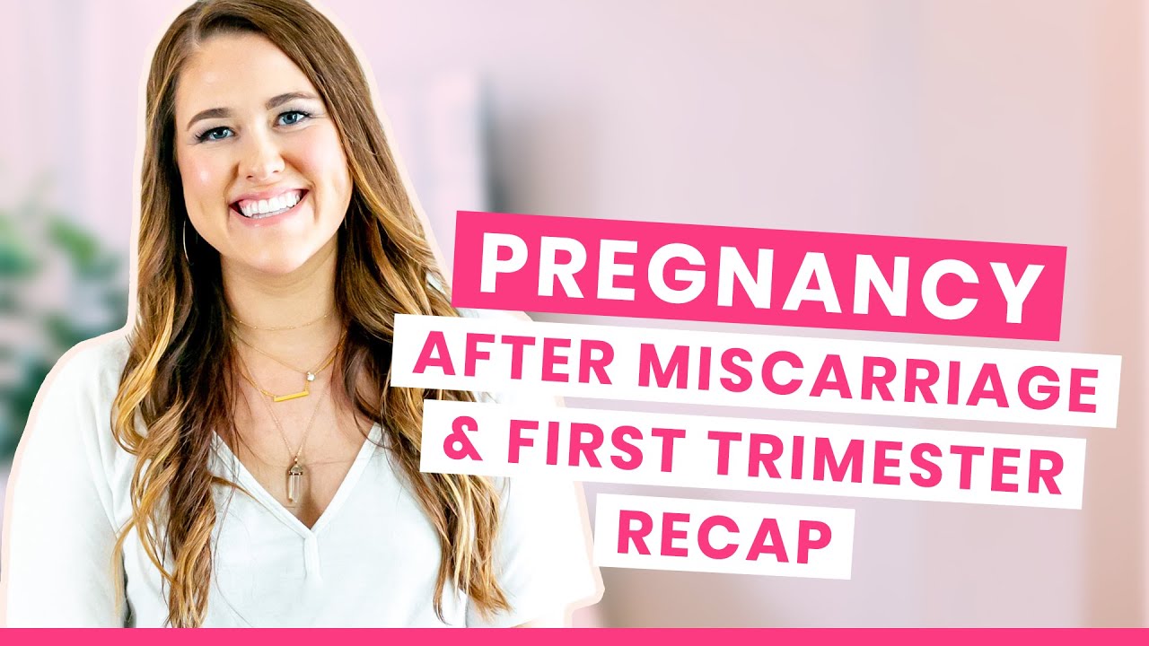 Personal Update: Pregnancy After Miscarriage And First Trimester Recap ...