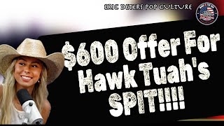 $600 Offer For Hawk Tuah's Spit!!!! | Eric Deters Pop Culture | July 3, 2024