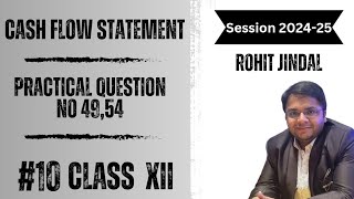 Cash Flow Statement I Class XII I Practical Question No 49,54 I T.S Grewal