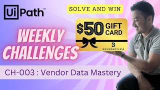 Challenge  : TBMK0003 | Vendor Data Mastery Challenge | UiPath Weekly Challenge Series | Mukesh Kala