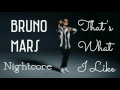 Bruno Mars- That's What I Like (Nightcore/Sped Up)