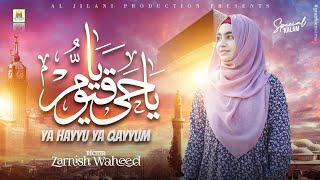 Ya Haiyyu Ya Qaiyyum | Zarnish Waheed | Arabic Nasheed 2023 | New | official video | Aljilani Studio