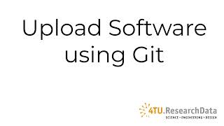 Demo video: Upload software using Git