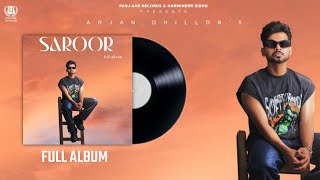Saroor - Arjan Dhillon (Full Album) New Punjabi Songs Arjan Dhillon 2023