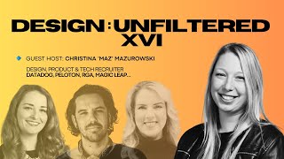 Design Unfiltered XVI w/ Christina 'Maz' Mazurowski