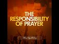 the responsibility of prayer