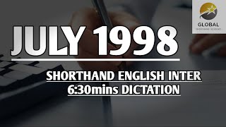 JULY 1998 SHORTHAND ENGLISH INTER SPEED 6:30mins DICTATION 🔊✍🏼🏆✨