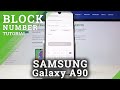 How to Block Number in SAMSUNG Galaxy A90 5G – Create Blocklist