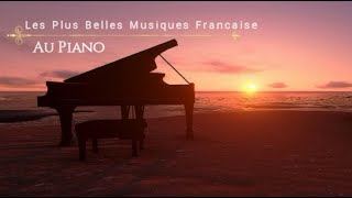 Les Plus Belles Musiques Française Au Piano - Beautiful French Songs on Piano