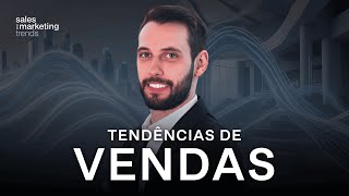 Tendências de Vendas para 2025 | Sales & Marketing Trends