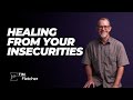 60 Characteristics of Complex Trauma - Part 17/33 - Many Insecurities