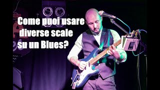 Lezioni Chitarra - Come usare diverse scale sul Blues