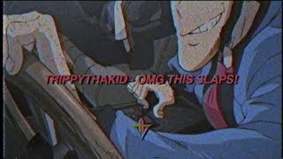 TrippyThaKid - omg this slaps! (Prod. ZCR)