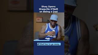 shaq opens shaquille o'neill on being a dad