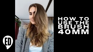 HOW TO USE THE  BRUSH 40 MM | @kimsandeehair