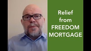 Mortgage Relief with Freedom Mortgage (how to get forbearance or modification help)