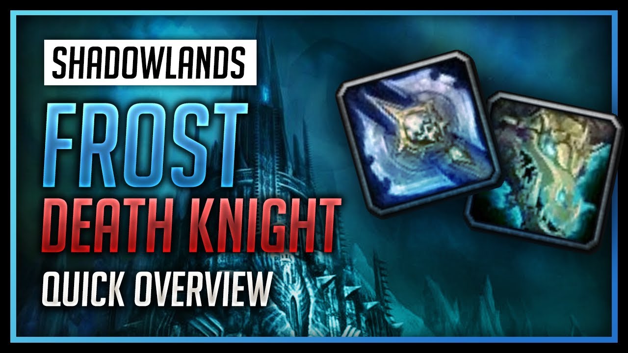 Frost Death Knight - Quick Overview - World Of Warcraft: Shadowlands ...