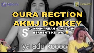 OURA REACTION AKMJ DONKEY NGAKAK GK BERHENTI KETAWA - GENG KAPAK