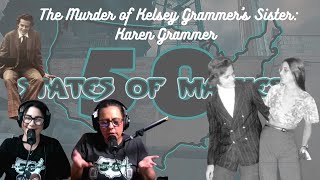 The Murder of Kelsey Grammer's Sister: Karen Grammer