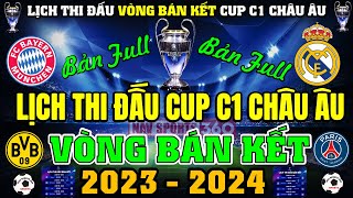 Lịch Thi Đấu & Nhận Định Cup C1 Châu Âu 2023/2024 Vòng Bán Kết, Ngày 30/4/2024 | Bản Full Nhất