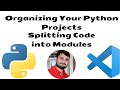 How to Organize Your Python Code: Splitting One File into Multiple for Better Organization