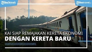 KAI akan Beli Kereta Baru untuk Peremajaan Kereta Kelas Ekonomi, Utamakan Kenyamanan Penumpang