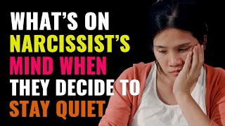 This Is Precisely What Goes Through A Narcissist's Mind When They Decide To Stay Quiet | NPD