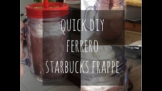 Quick DIY Ferrero Starbucks Frappe | Mill ♡