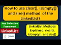 How to use clear(), isEmpty() and size() method  of the LinkedList? | LinkedList (Clear|Empty|Size)