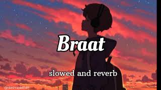 BRAAT (slowed+reverb) braat || guri || Punjabi song