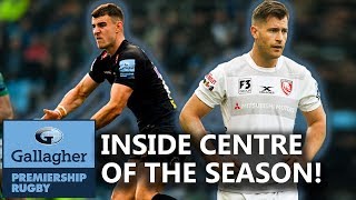 Who Is The Best Inside Centre In The Premiership? | Fans Team Of The Season