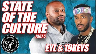 State of The Culture with 19 Keys & EYL: Race, A.I., Black Media, Cancel Culture, & Reparations