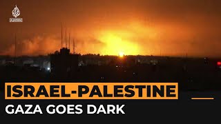 Gaza goes dark as Israel expands military operations | Al Jazeera Newsfeed