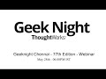 Geeknight 77th Edition Webinar | Thoughtworks Chennai