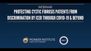 Protecting Cystic Fibrosis Patients from Discrimination by ICER Through COVID-19 & Beyond