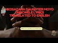 Nkosazana Daughter moyo ongcwele lyrics Translated