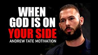 WHEN GOD IS ON YOUR SIDE - Motivational Speech by Andrew Tate | Andrew Tate Motivation