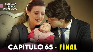 Todavia Tengo Esperanza Capítulo 65 (Doblado en Español) FİNAL