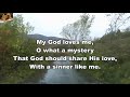 My God loves me.