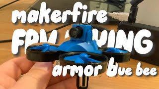 MakerFire Armor Blue Bee FPV flying