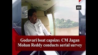 Godavari boat capsize: CM Jagan Mohan Reddy conducts aerial survey