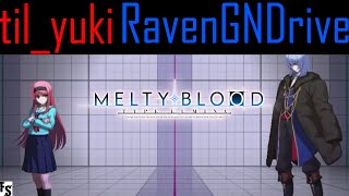 MELTY BLOOD: TYPE LUMINA - til_yuki [Akiha] (S) vs RavenGNDrive [Vlov] (S+)