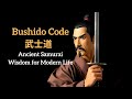 Bushido Code: Ancient Samurai Wisdom for Modern Life