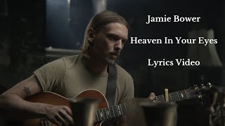 Jamie Bower - Heaven In Your Eyes [Official LYRICS Video]