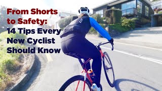 From Shorts to Safety: 14 Tips every new cyclist should know